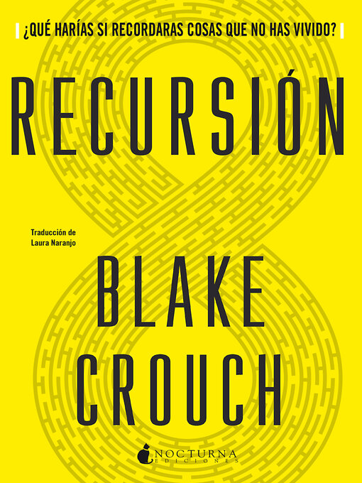Title details for Recursión by Blake Crouch - Wait list